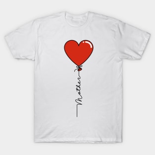 Mothers Day Heart Balloon - Mother - Red T-Shirt